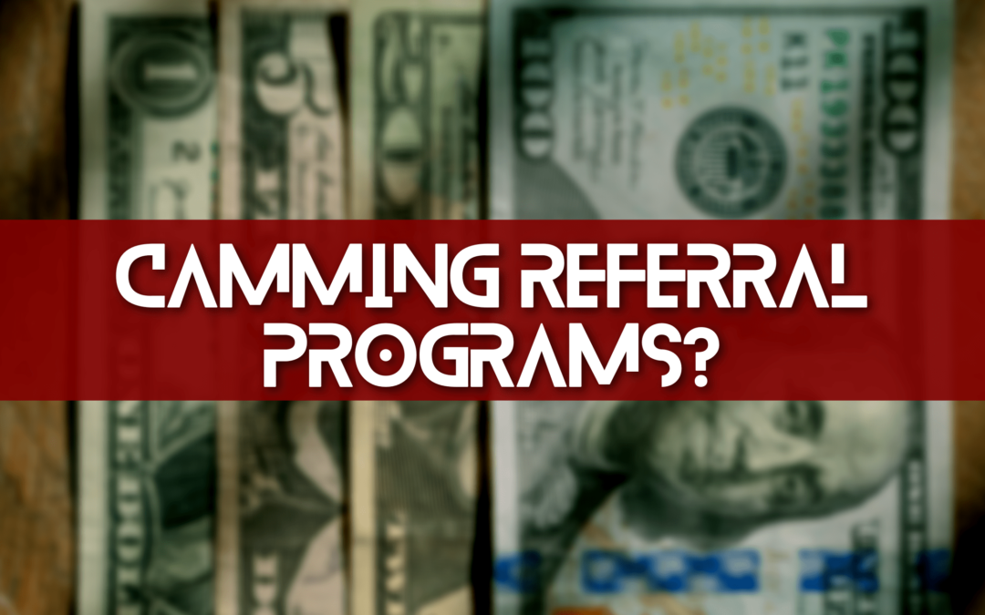 Camming Referral Programs – Are these a thing?